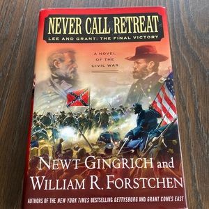 Never Call Retreat Book by Newt Gingrich